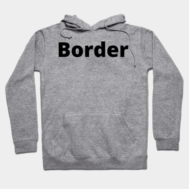 Border Black Text Typography Hoodie by Word Minimalism